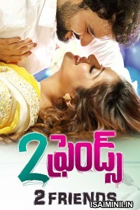 2 Friends (2018) Telugu Full Movie