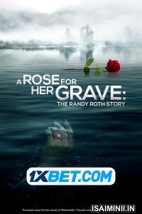 A Rose For Her Grave The Randy Roth Story (2023) Telugu Dubbed