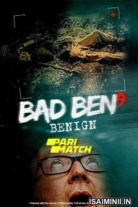 Bad Ben Benign (2021) Telugu Dubbed