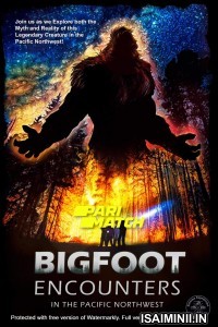 Bigfoot Encounters in the Pacific Northwest (2021) Tamil Dubbed