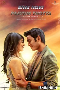 Enai Noki Paayum Thota (2019) Tamil Full Movie