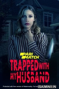 Trapped With My Husband (2022) Tamil Dubbed
